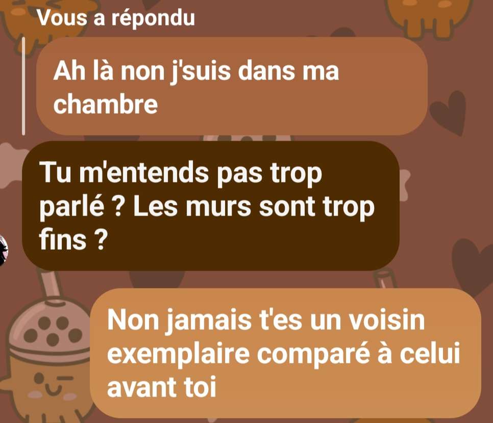 Mon voisin de chambre est tellement... 🥹 (Trouvez le mot pour moi svp, j'suis shoot&eacute;e au somnif&egrave;re l&agrave; mdr)