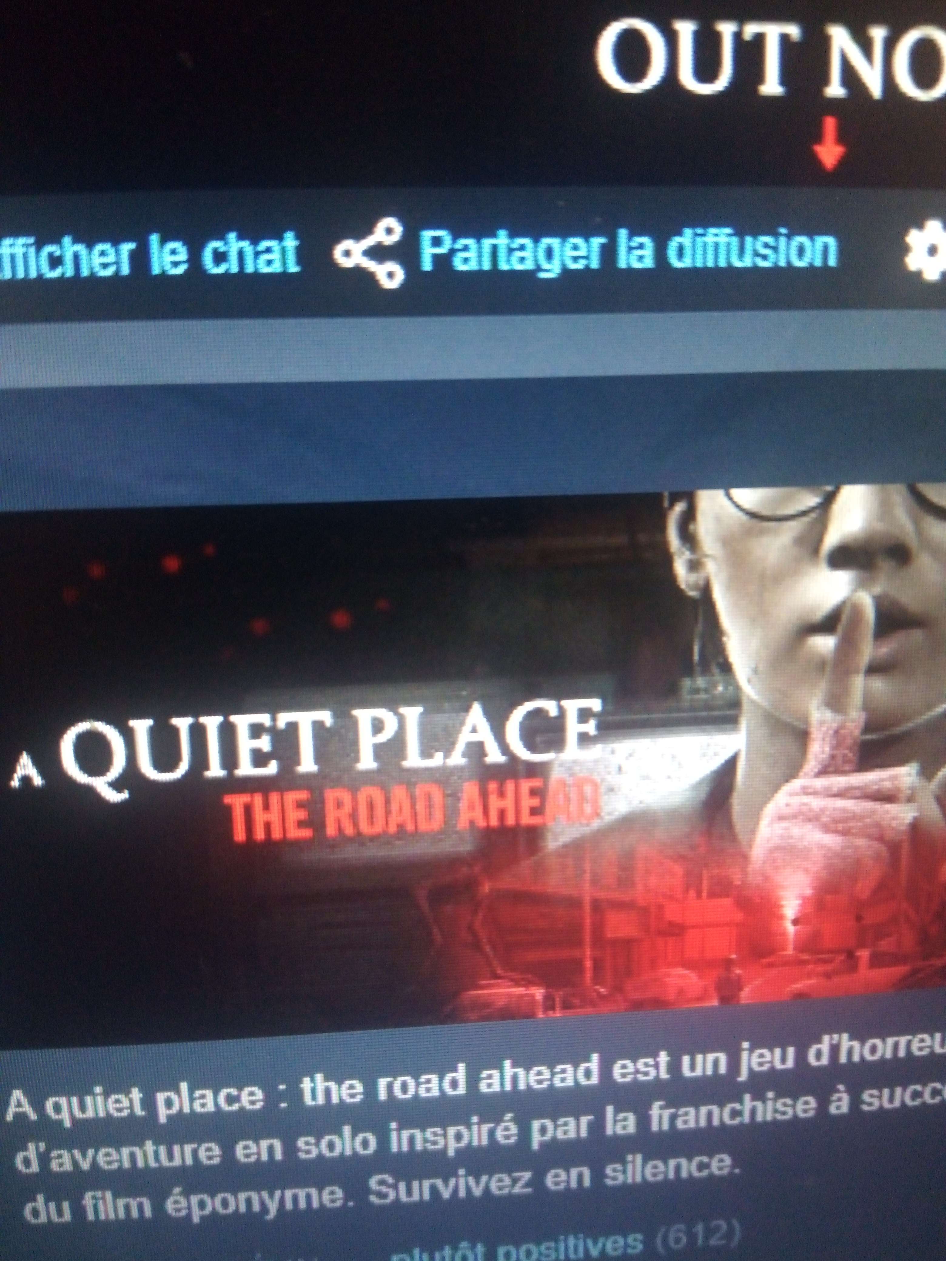 A qui place the road ahead ses un jeux de survie horreur qui prend le m&ecirc;me principe de pas un bruit le film ses un jeux ou il pas faire de bruit on si non on se tue par un forme de vie extraterrestre qui tue tout les &ecirc;tre vivant qui font du bruit il presque pas de dialogue parle parle ses se faire tue avanc&eacute; sans faire un seul bruit m&ecirc;me selle un porte le jeux il les sorties il as une semaine
